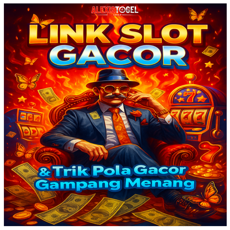 ALEXISTOGEL: Link Slot Gacor Resmi & Trik Pola Gacor Gampang Menang 